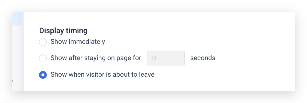 Display timing option: Show when visitor is about to leave
